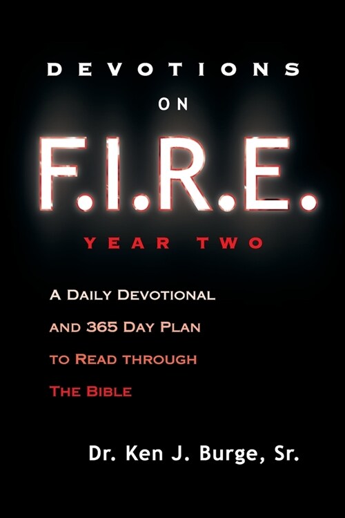 Devotions on F.I.R.E. Year Two: A Daily Devotional and 365 Day Plan to Read Through the Bible (Paperback)