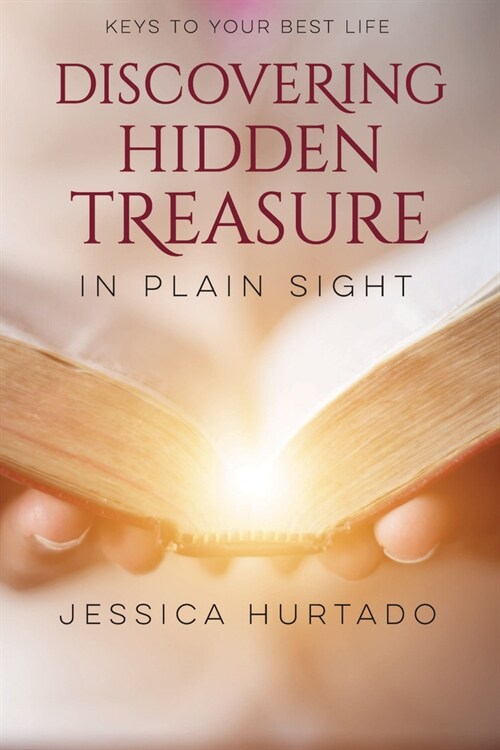 Discovering Hidden Treasure in Plain Sight: New Understandings from Beloved Passages (Paperback)