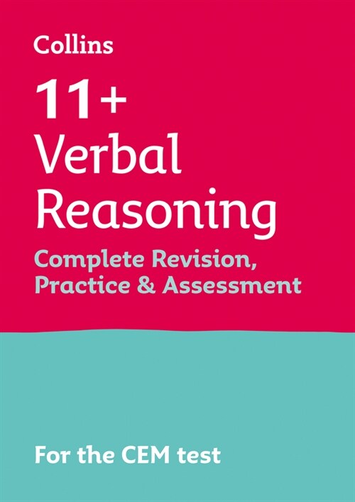 11+ Verbal Reasoning Complete Revision, Practice & Assessment for CEM : For the 2024 Cem Tests (Paperback)