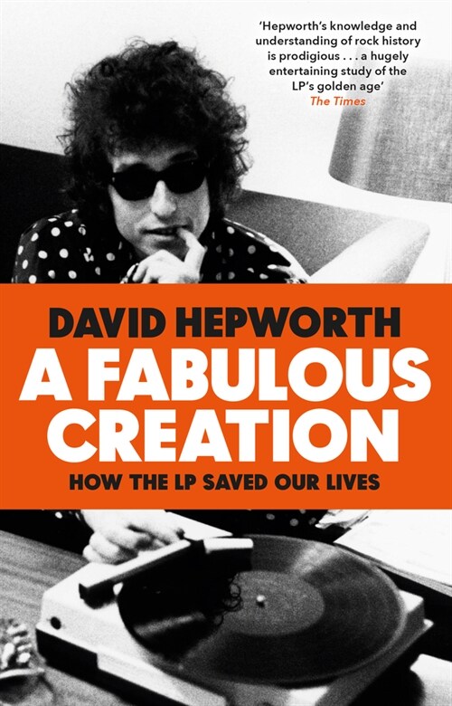 A Fabulous Creation : How the LP Saved Our Lives (Paperback)