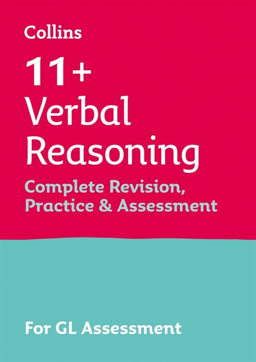 11+ Verbal Reasoning Complete Revision, Practice & Assessment for GL : For the 2024 Gl Assessment Tests (Paperback)