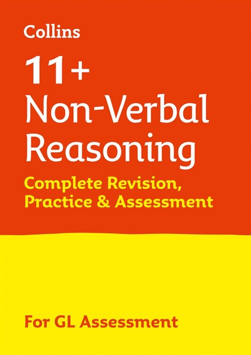 11+ Non-Verbal Reasoning Complete Revision, Practice & Assessment for GL : For the 2024 Gl Assessment Tests (Paperback)