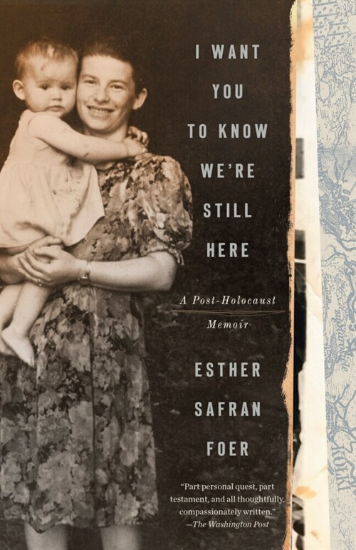 I Want You to Know Were Still Here : A Post-Holocaust Memoir (Paperback)