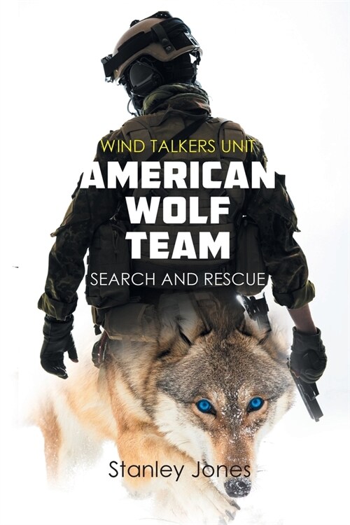 American Wolf Team: Search and Rescue (Paperback)