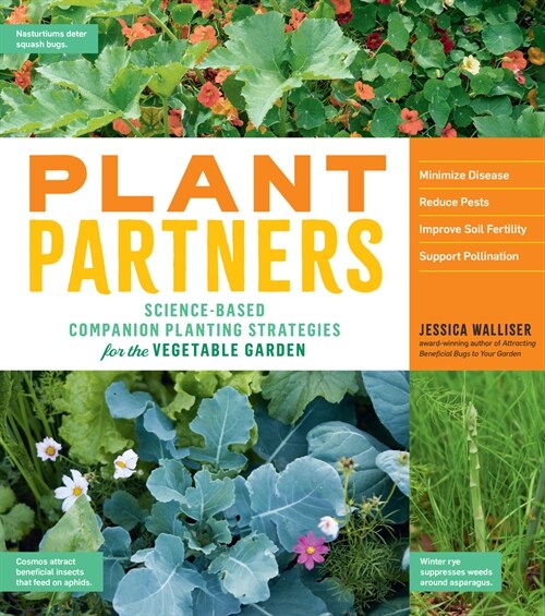Plant Partners: Science-Based Companion Planting Strategies for the Vegetable Garden (Paperback)