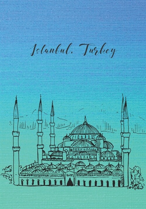 Istanbul, Turkey: 7x10 Travel Journal (Paperback)