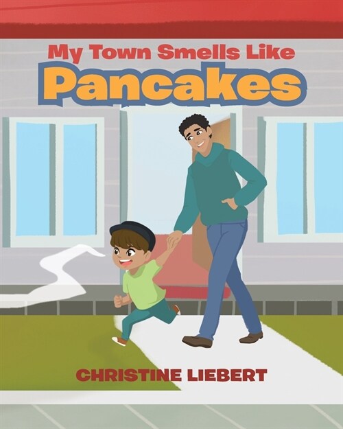 My Town Smells Like Pancakes (Paperback)