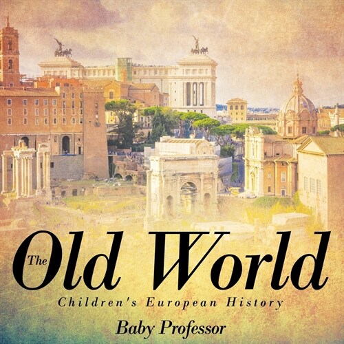 The Old World Childrens European History (Paperback)