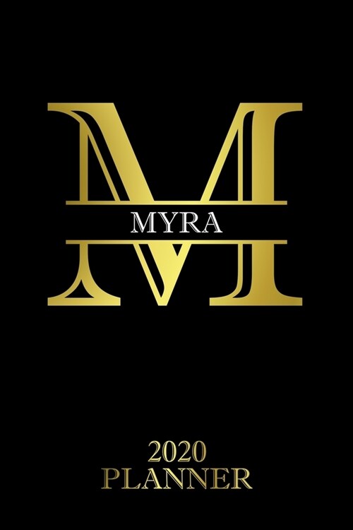 Myra: 2020 Planner - Personalised Name Organizer - Plan Days, Set Goals & Get Stuff Done (6x9, 175 Pages) (Paperback)