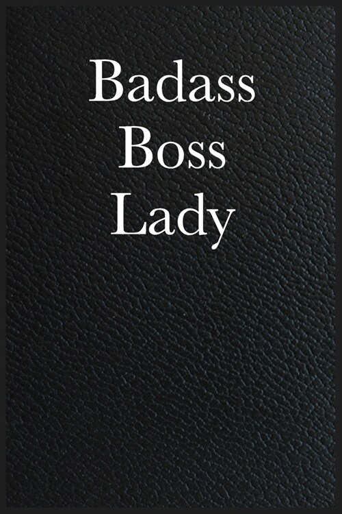 Funny Office Notebook Journal Badass Boss Lady: journals to write For Women Men Boss Coworkers Colleagues Students Friends Office Gag Gift (Paperback)