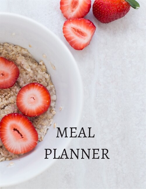 Meal Planner: 55 Week Meal Planner, Shopping List, Organizer Notebook & Productivity Journal. Planner For a Daily Meals, Tracker, Di (Paperback)