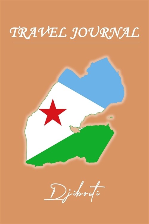 Travel Journal - Djibouti - 50 Half Blank Pages - (Paperback)