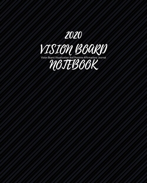 2020 Vision Notebook: 1/2 Blank, 1/2 Lined Pages for scripting, mantras, quotes & positive affirmations Law of Attraction Goal Planner Organ (Paperback)