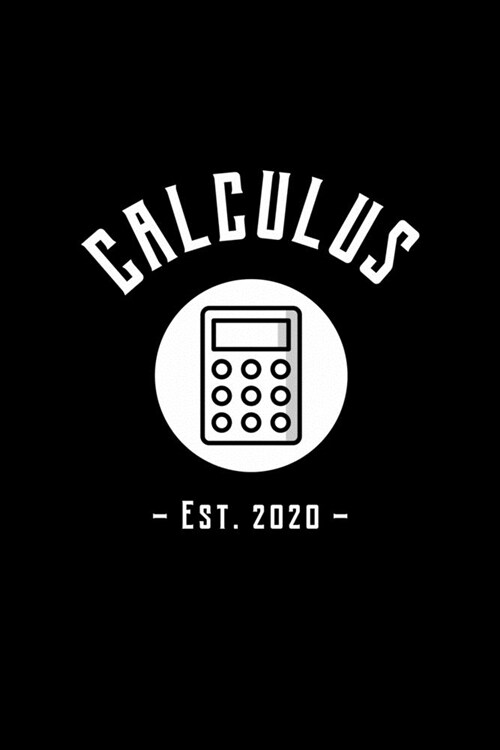 Calculus - Est. 2020: Blank Lined Journal - Office Notebook (Paperback)