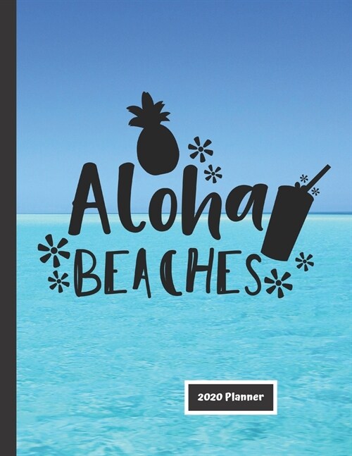 Aloha Beaches 2020 Planner: Fun Gift Organizer - Calendar - Planner (Paperback)