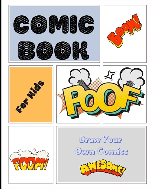 Comic Book: Blank Comic Notebook For Kids - Create Your Own Comic Strip, Drawing Sketches With This Classic Sketchbook (Paperback)
