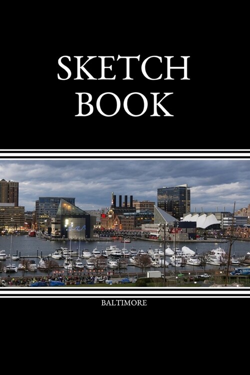 Sketch Book: Baltimore; 100 sheets/200 pages; 6 x 9 (Paperback)