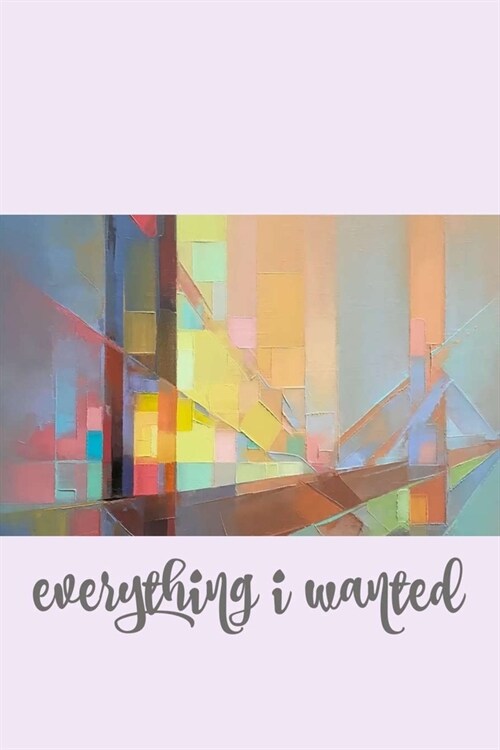 everything i wanted: A Gratitude Journal to Win Your Day Every Day, 6X9 inches, inspiring lyrical quote on light purple on matte cover, 111 (Paperback)