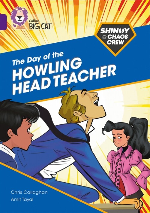 Shinoy and the Chaos Crew: The Day of the Howling Head Teacher : Band 08/Purple (Paperback)