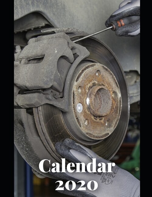 Mechanic Calendar 2020: Calendar Weekly Planer 2020 Logbook Diary Gift Todo Memory Book Budget Planner Hobby - Men, Woman, Girls & Boys - 8.5 (Paperback)