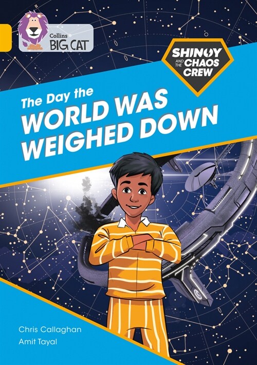 Shinoy and the Chaos Crew: The Day the World Was Weighed Down : Band 09/Gold (Paperback)
