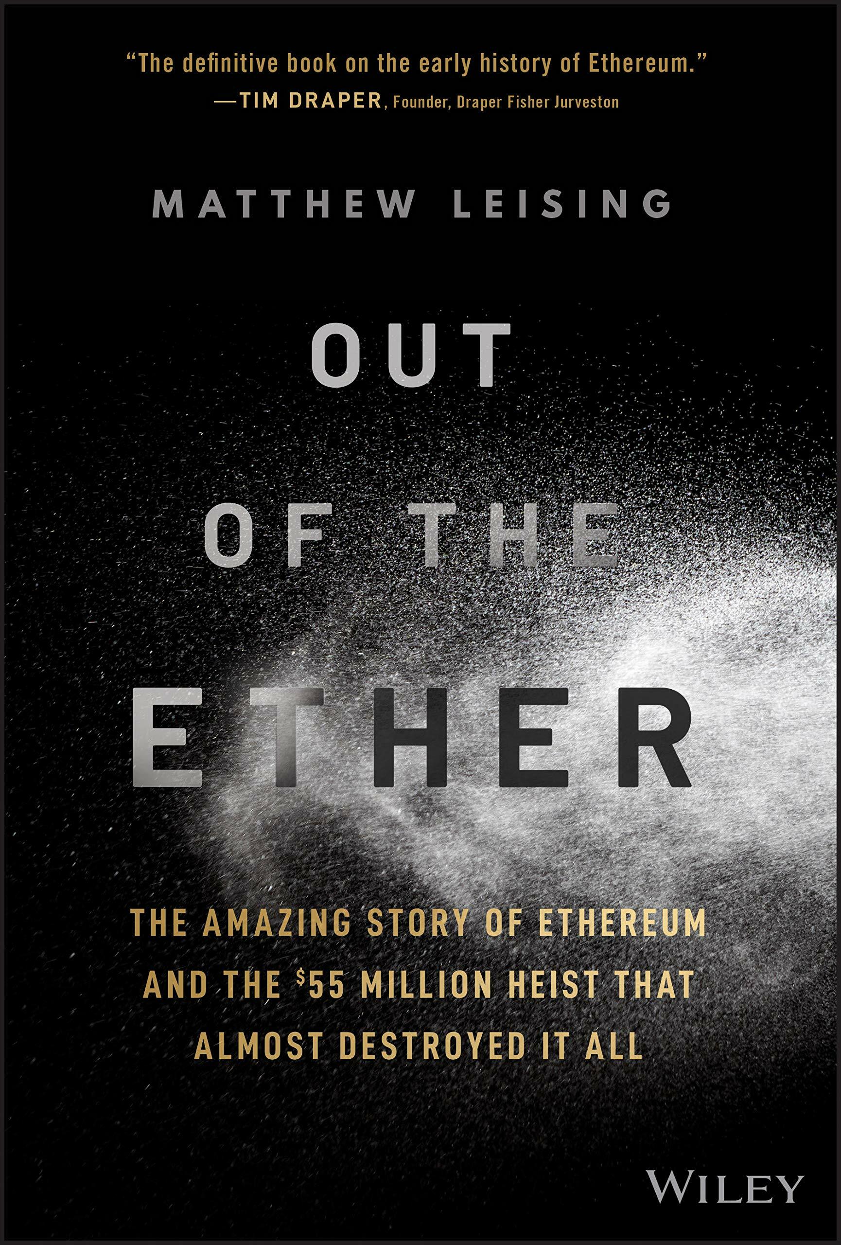 Out of the Ether: The Amazing Story of Ethereum and the $55 Million Heist That Almost Destroyed It All (Hardcover)