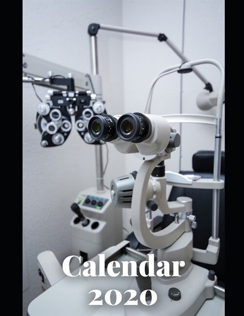 Optician Calendar 2020: Calendar Weekly Planer 2020 Logbook Diary Gift Todo Memory Book Budget Planner Hobby - Men, Woman, Girls & Boys - 8.5 (Paperback)