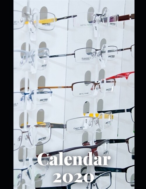 Optician Calendar 2020: Calendar Weekly Planer 2020 Logbook Diary Gift Todo Memory Book Budget Planner Hobby - Men, Woman, Girls & Boys - 8.5 (Paperback)