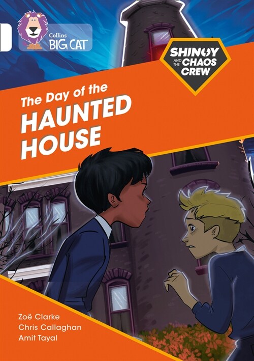 Shinoy and the Chaos Crew: The Day of the Haunted House : Band 10/White (Paperback)