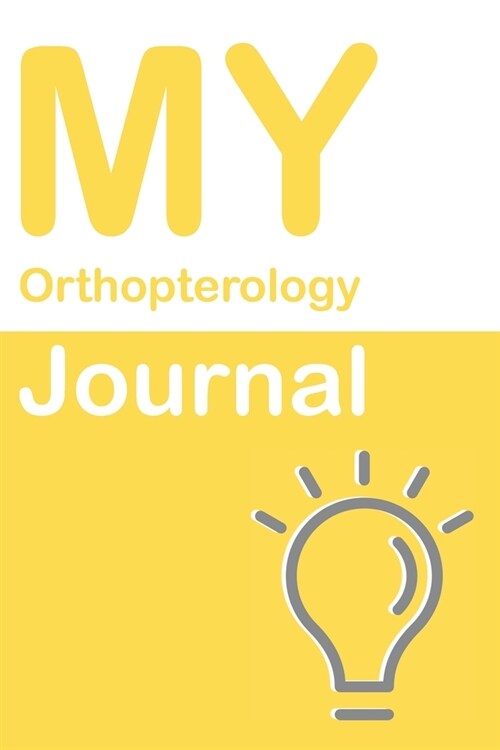 My Orthopterology Journal: Blank 150 Pages Dot Grid Notebook for Orthopterology Students, Researchers or Teachers. Book format: 6 x 9 inches (Paperback)