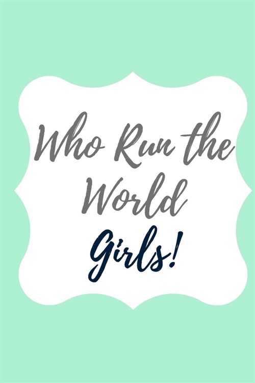 Who run the world Girls!: A VSCO Girl Diary Journal doubling up as a Planner and a Notebook to Doodle while taking over the world one Scrunchie (Paperback)