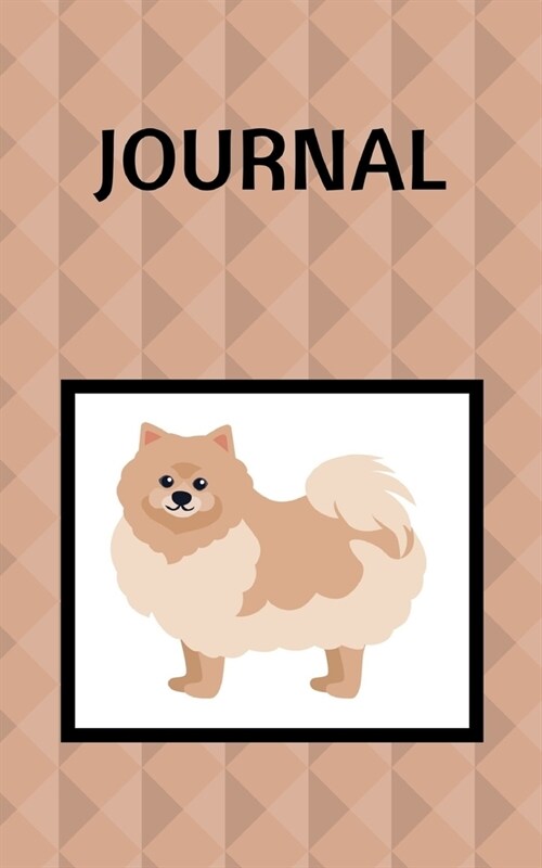 Journal: Pomeranian; 100 sheets/200 pages; 5 x 8 (Paperback)