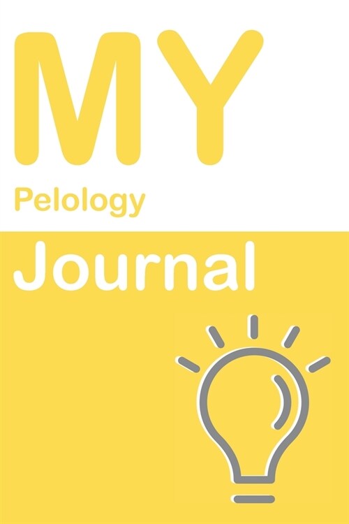 My Pelology Journal: Blank 150 Pages Dot Grid Notebook for Pelology Students, Researchers or Teachers. Book format: 6 x 9 inches (Paperback)