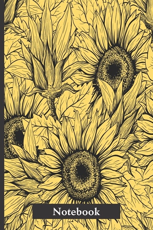 Notebook: Pretty yellow sunflower notebook journal. Sweet gift for women and girls. (Paperback)