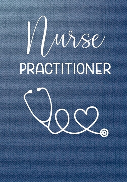 Nurse Practitioner: Nurses Practitioner Gifts Journals, Planner Calendar for Nurse Practioners, Graduate Students Social Service Gifts, Bi (Paperback)