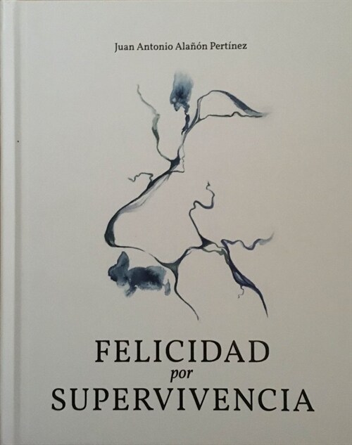 FELICIDAD POR SUPERVIVENCIA (Hardcover)