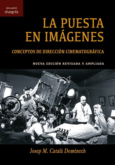 PUESTA EN IMAGENES CONCEPTOS DE DIRECCION CINEMATOGRAFICA (Book)