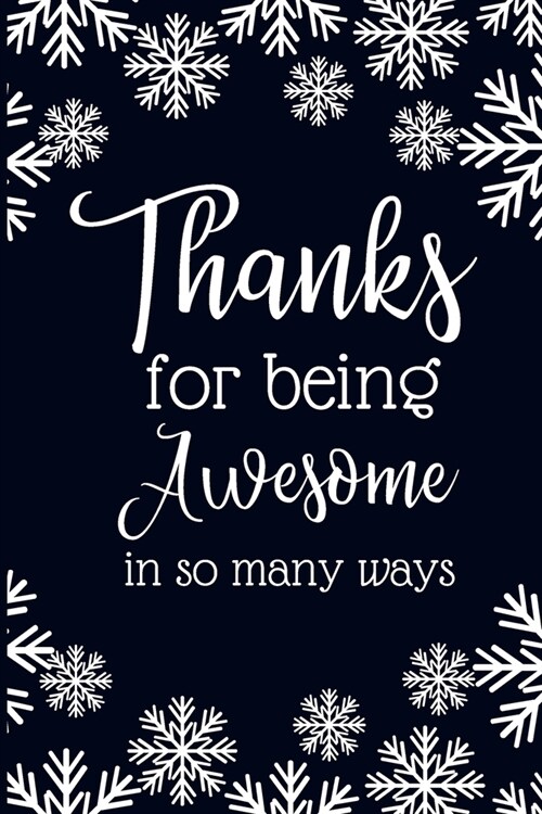 Thanks for Being Awesome in So Many Ways: Work Christmas Gifts For Staff- Lined Blank Notebook Journal (Paperback)