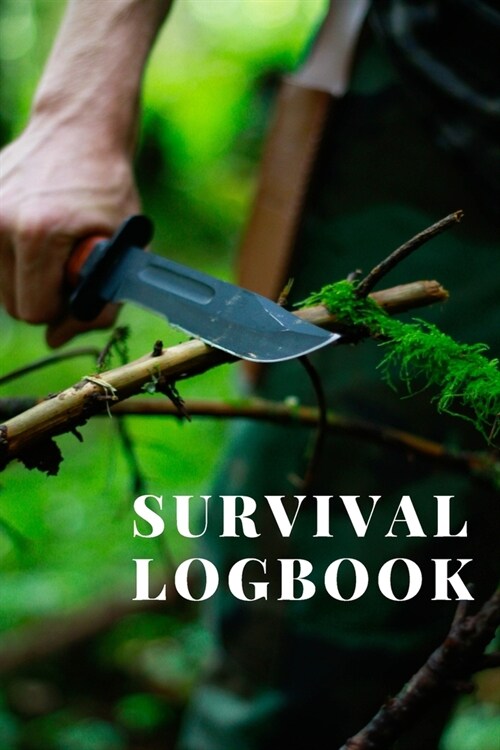 Survival Logbook: A Handbook with Checklists To Prepare For and Survive Any Disaster or Emergency or Apocalypse or Society Breakdown (Paperback)