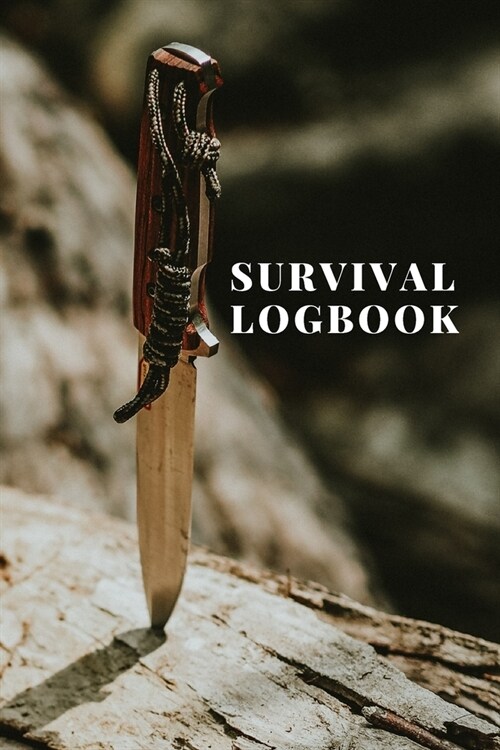 Survival Logbook: A Handbook with Checklists To Prepare For and Survive Any Disaster or Emergency or Apocalypse or Society Breakdown (Paperback)