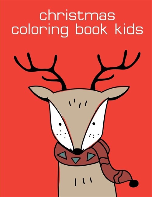 Christmas Coloring Book Kids: Art Beautiful and Unique Design for Baby, Toddlers learning (Paperback)