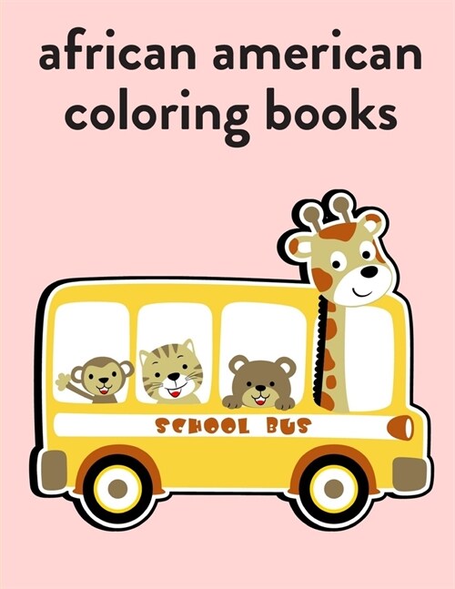 African American Coloring Books: The Coloring Pages for Easy and Funny Learning for Toddlers and Preschool Kids (Paperback)