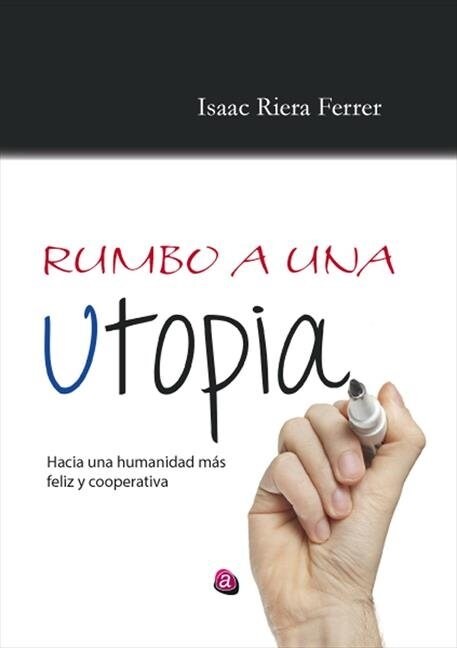 RUMBO A UNA UTOPIA (Paperback)