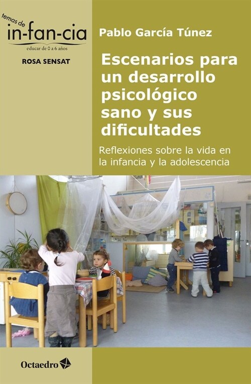 ESCENARIOS PARA UN DESARROLLO PSICOLOGICO SANO Y SUS DIFICUL (Book)