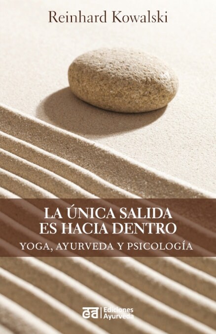 La ?ica salida es hacia dentro - Yoga, ayurveda y psicolog? (Paperback)