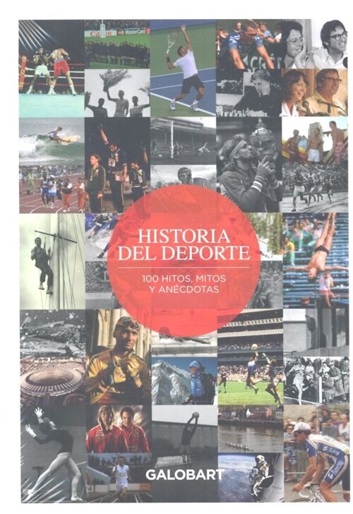 HISTORIA DEL DEPORTE 100 HITOS MITOS Y ANECDOTAS DEL DEPORT (Hardcover)