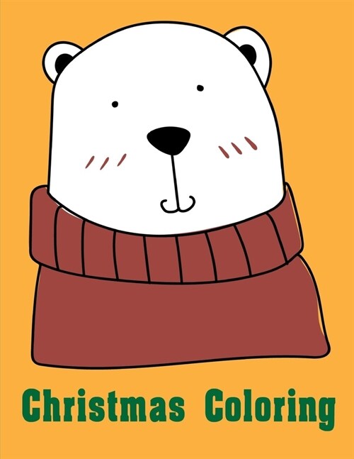 Christmas Coloring: Mind Relaxation Everyday Tools from Pets and Wildlife Images for Adults to Relief Stress, ages 7-9 (Paperback)