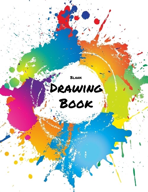 Blank Drawing Book: Large 8.5 x 11 Sketchbook Journal (150 Blank White Pages) (Paperback)