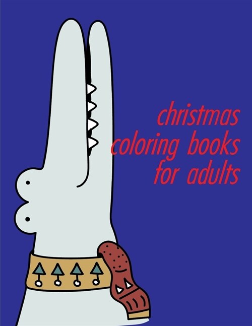 Christmas Coloring Books For Adults: The Coloring Pages, design for kids, Children, Boys, Girls and Adults (Paperback)