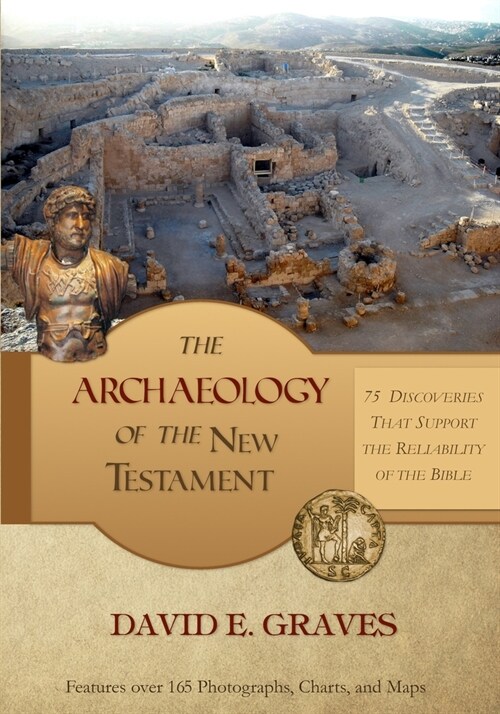 The Archaeology of the New Testament: 75 Discoveries That Support the Reliability of the Bible: B&W (Paperback)